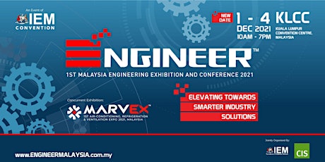 ENGINEER 2021 - 1st Malaysia Engineering Exhibition and Conference 2021