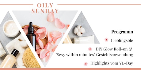 OILY SUNDAY - mit DIY Anwendung, YL-Day Highlights & Lieblingsöle Tipps primary image