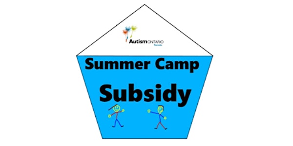 Autism Ontario Toronto Chapter Summer Camp subsidy