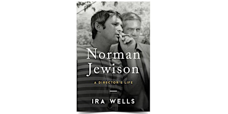 Online book launch of Norman Jewison: A Director's Life by Ira Wells primary image