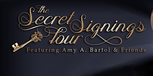 Secret Signing Tour featuring Amy A. Bartol and Friends!