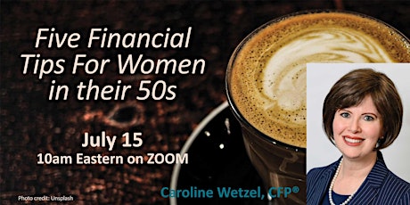 Five Financial Tips for Women in Their 50s: Morning Coffee With Caroline primary image