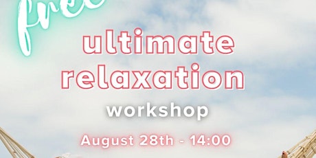 Workshop Ultimate Relaxation