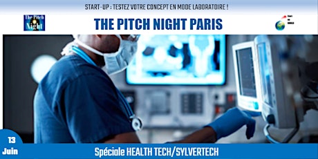 Pitch Night Paris spécial "HEALTH TECH/SYLVERTECH"