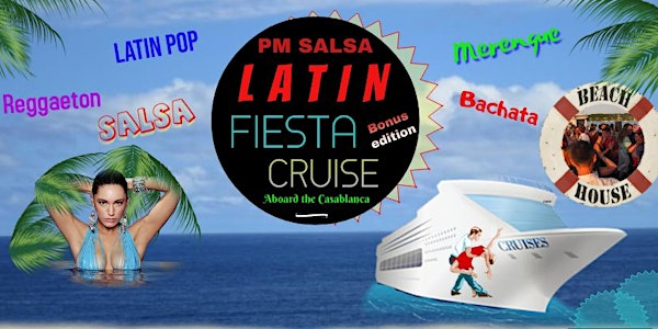 PM Salsa: Latin Fiesta Cruise- Bonus Edition!