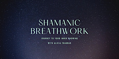SHAMANIC BREATHWORK LONDON // Journey To Your Inner Knowing primary image
