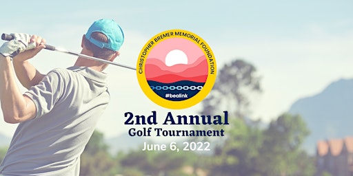 2nd Annual Chris Bremer Memorial Foundation Golf Tournament