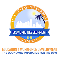 2015 USVI Economic Development Summit - "Education & Workforce Development: The Economic Imperative for the USVI" primary image
