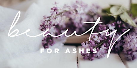 Immagine principale di Beauty for Ashes - riscoprirsi belle - 13 lug 2021 