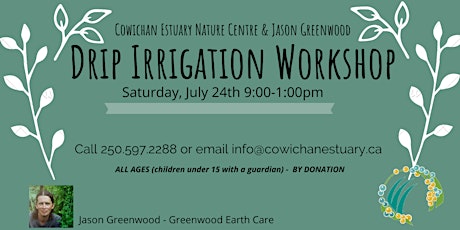 Drip Irrigation Workshop: Grow your own food, save water & money!