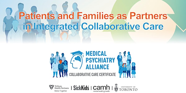 Patients and Families as Partners in Integrated Collaborative Care-Fall '21