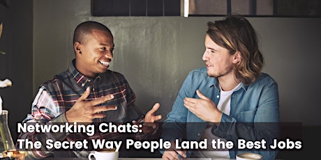 Networking Chats: The Secret Way People Land the Best Jobs primary image