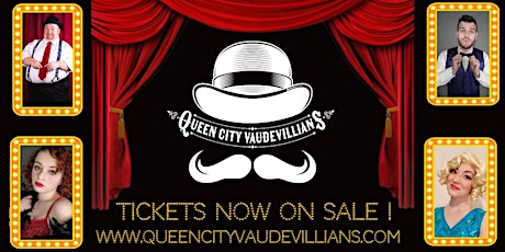 Queen City Vaudevillians  Season Closer Show!