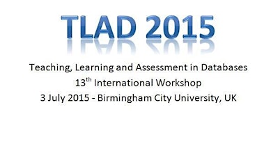 Teaching, Learning and Assessment in Databases 13th International Workshop primary image