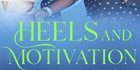 VOLUNTEER FOR HEELS AND MOTIVATION and HELP CREATE A CHANGE