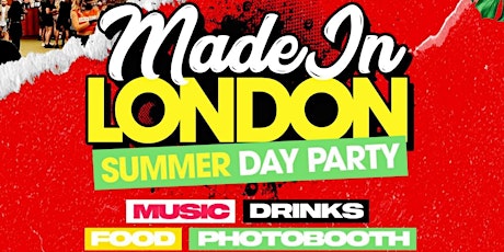Made In London - Summer Day Party primary image
