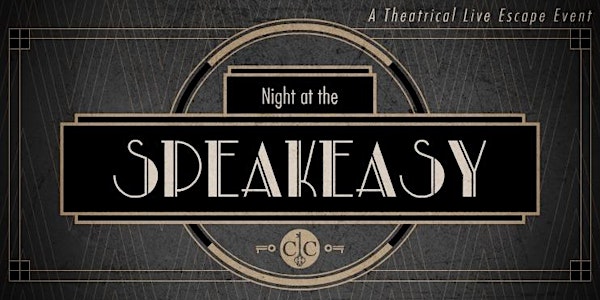 Canadian Caper presents: A Night at the Speakeasy. A Theatrical Live Escape Event