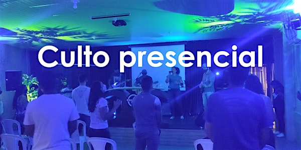 Culto Presencial 01/08/2021