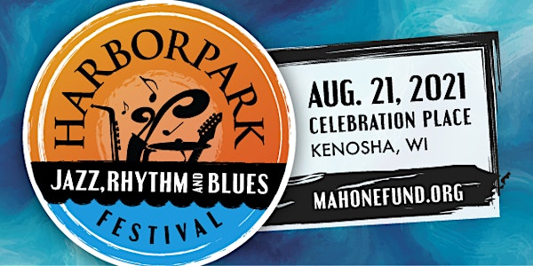 HarborPark  - Jazz, Rhythm & Blues Festival 2021