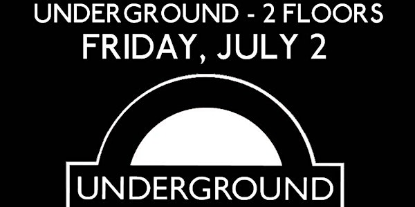 CLUB UNDERGROUND - INDIE(pen)DANCE Weekend Kickoff ! July 2nd!