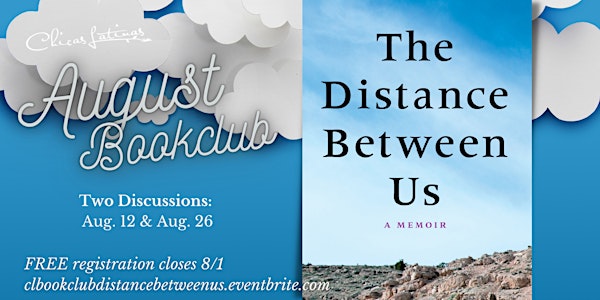 August Book Club "The Distance Between Us: A Memoir" ( Two Pt. Discussion)