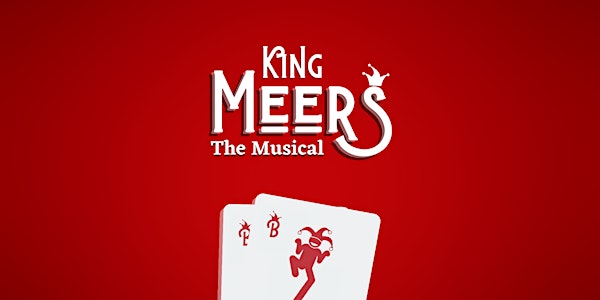 King Meers: The Musical