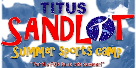 Titus Sandlot Summer Sports Camp primary image
