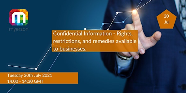 Confidential Information: Rights, restrictions, and remedies available