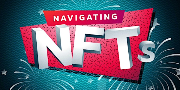 Navigating NFTs (Non-Fungible Tokens)