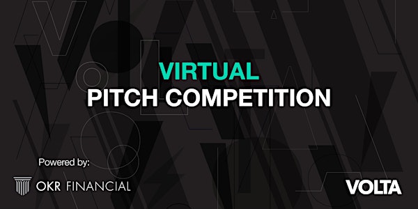Volta's Virtual Pitch Competition Powered by OKR Financial
