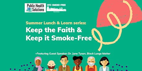 Summer Lunch & Learn Series: Keep the Faith and Keep it Smoke-Free primary image
