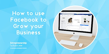 How to use Facebook to grow your Business tickets