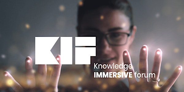 KIF-Knowledge IMMERSIVE Forum (pré-réservation)
