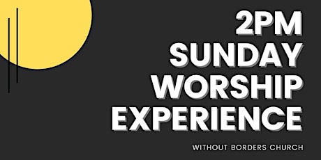 2PM | Sunday Worship Experience | July 11, 2021 primary image