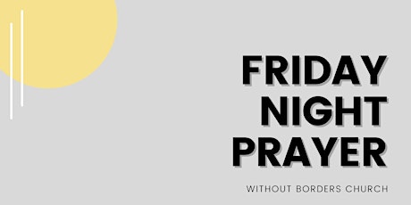 Friday Night Prayer | July 9, 2021 primary image