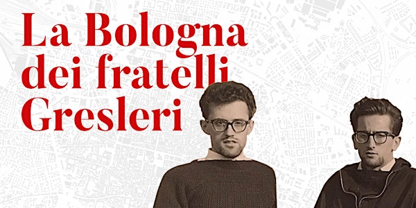 La Bologna dei fratelli Gresleri | Ex seminario-Rizzoli | Tour h.15–16.15
