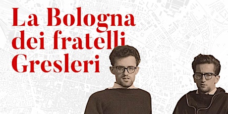 Immagine principale di La Bologna dei fratelli Gresleri | Ex officine OM 