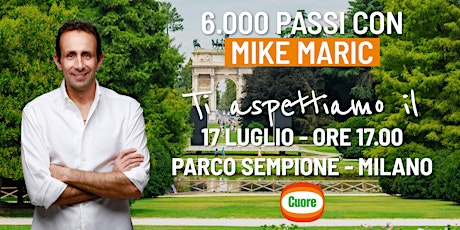Immagine principale di 6'000 passi con Mike Maric e Cuore a Milano 