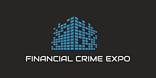 Financial Crime Expo -  www.financialcrimeexpo.co.uk
