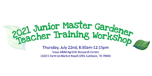 2021 Junior Master  Gardener Teacher Training Workshop