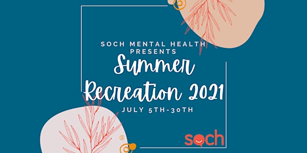 SOCH Summer Recreation Program - Youth Stream