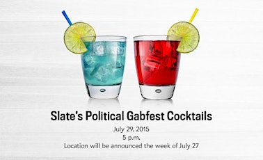 SOLD OUT: SLATE Political Gabfest Pre-Show Cocktail Hour primary image