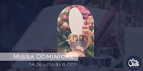 Missa Dominical - 04 de julho - 8:00