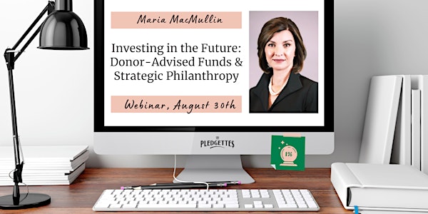 Investing in the Future: Donor-Advised Funds & Strategic Philanthropy