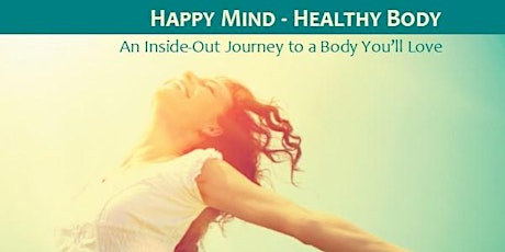 Happy Mind-Healthy Body: A Metaphysical Journey to Weight Loss primary image