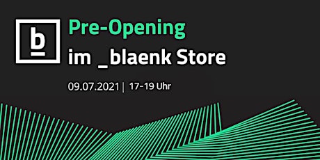 Hauptbild für _blaenk Pre-Opening Event am 09.07.