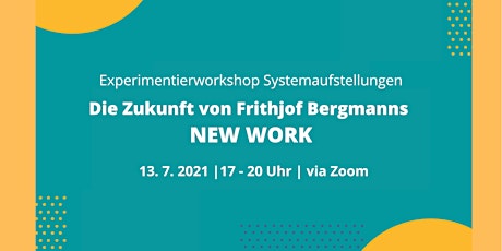 Experimentierworkshop: Die Zukunft von Frithjof Bergmanns NEW WORK