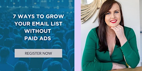 7 WAYS TO GROW YOUR EMAIL LIST WITHOUT PAID ADS primary image