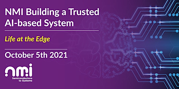 Building a Trusted AI-based System: Life at the Edge Webinar