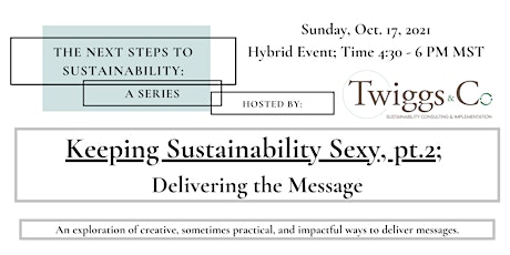 Keeping Sustainability Sexy, pt.2; Delivering The Message - NSTS